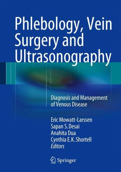 Phlebology, Vein Surgery and Ultrasonography: Diagnosis and Management of Venous Disease